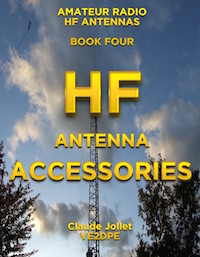 Amateur Radio HF Antennas - Book Four - Antenna Accessories